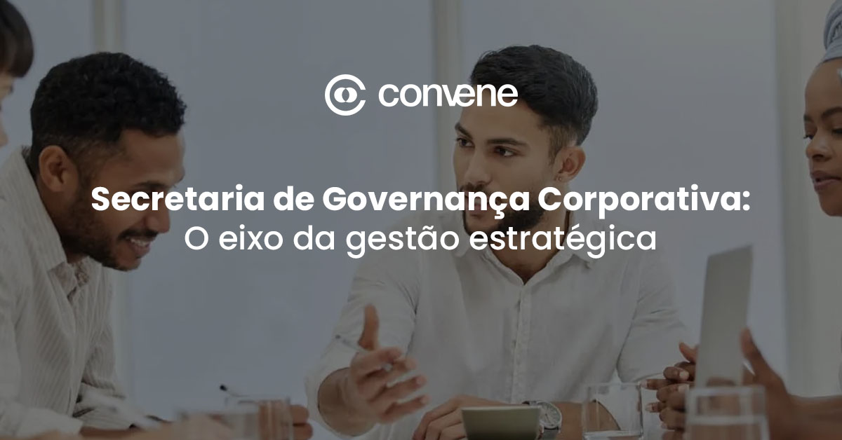 Grupo de três profissionais em reunião estratégica com o título 'Secretaria de Governança Corporativa: O eixo da gestão estratégica' e logo da Convene.
