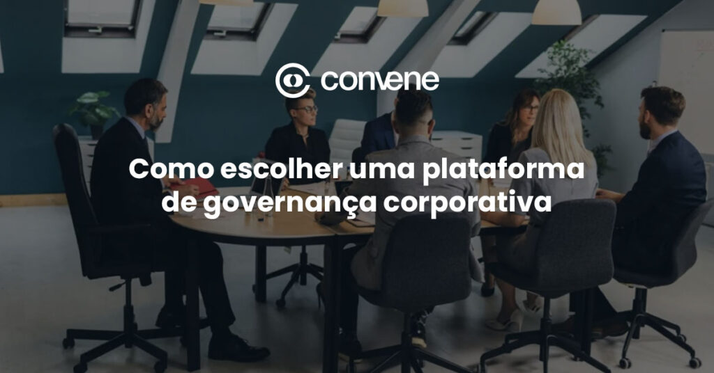 Executivos em reunião ao redor de uma mesa oval com o título 'Como escolher uma plataforma de governança corporativa' e logo da Convene.